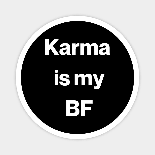 Karma is my BF Magnet by TalesfromtheFandom